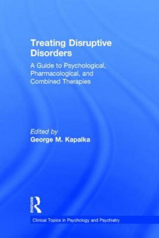 Libro Treating Disruptive Disorders George M. Kapalka