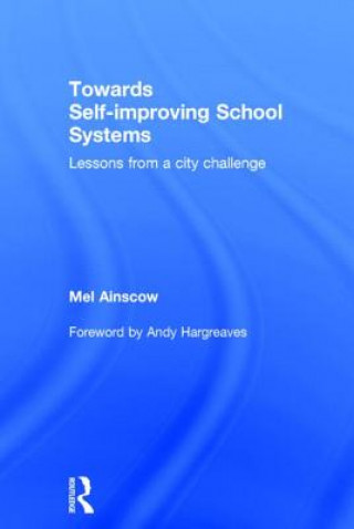 Книга Towards Self-improving School Systems Mel Ainscow
