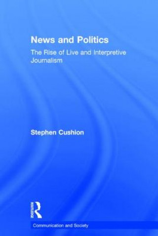 Könyv News and Politics Dr. Stephen Cushion