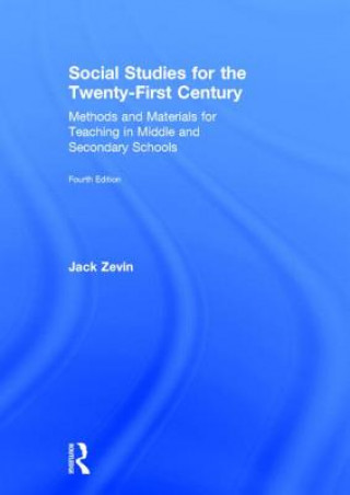 Knjiga Social Studies for the Twenty-First Century JACK ZEVIN