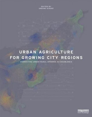 Kniha Urban Agriculture for Growing City Regions Undine Giseke