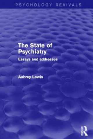 Książka State of Psychiatry (Psychology Revivals) Sir Aubrey Lewis