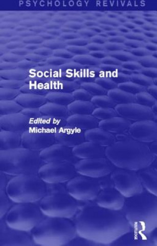 Kniha Social Skills and Health (Psychology Revivals) 