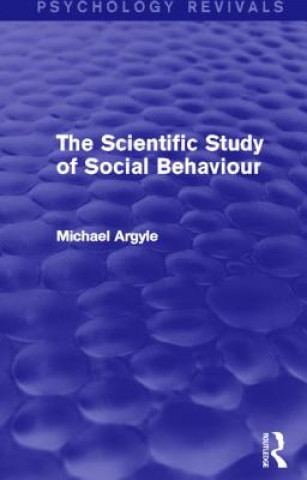 Carte Scientific Study of Social Behaviour (Psychology Revivals) Michael Argyle