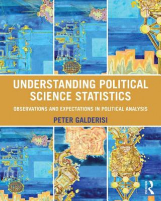 Kniha Understanding Political Science Statistics Peter Galderisi