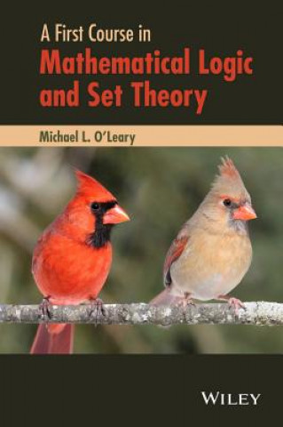 Libro First Course in Mathematical Logic and Set Theory Michael O'Leary