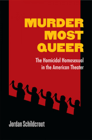 Knjiga Murder Most Queer Jordan Schildcrout