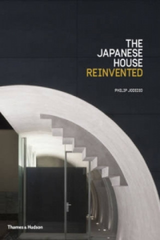 Książka Japanese House Reinvented Philip Jodidio