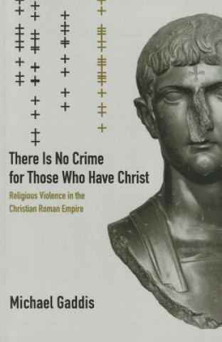 Carte There Is No Crime for Those Who Have Christ Michael Gaddis