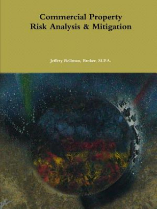 Kniha Commercial Property Risk Analysis & Mitigation Jeffery Bollman