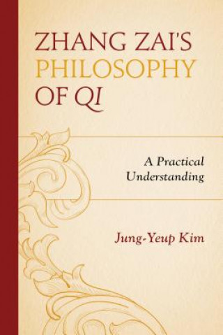 Könyv Zhang Zai's Philosophy of Qi Jung-Yeup Kim