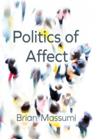 Kniha Politics of Affect B. Massumi