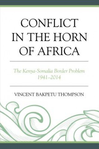 Carte Conflict in the Horn of Africa Vincent Bakpetu Thompson