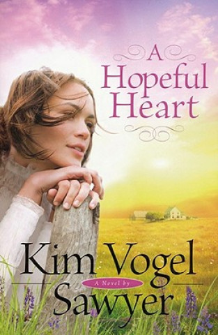 Kniha Hopeful Heart Kim Vogel Sawyer