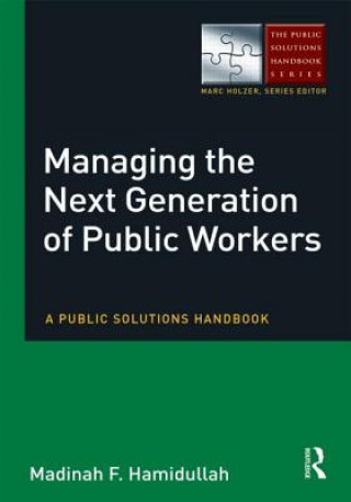 Buch Managing the Next Generation of Public Workers Madinah F. Hamidullah