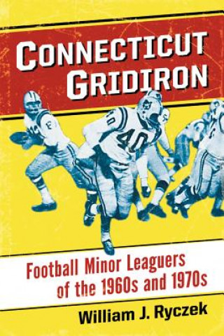 Könyv Connecticut Gridiron William J. Ryczek