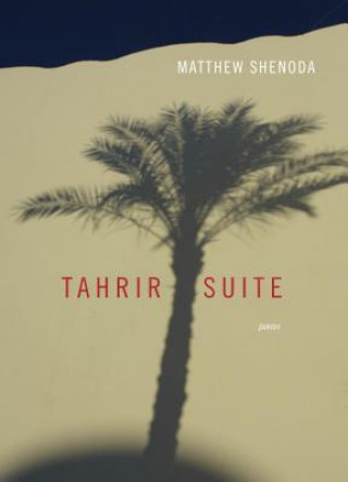 Книга Tahrir Suite Matthew Shenoda