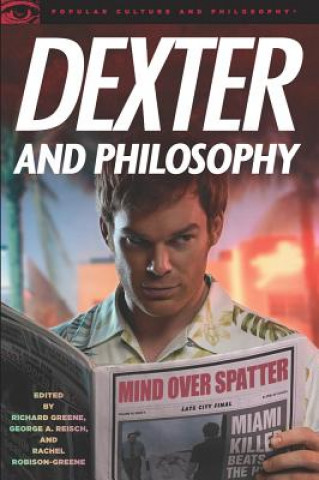Könyv Dexter and Philosophy 