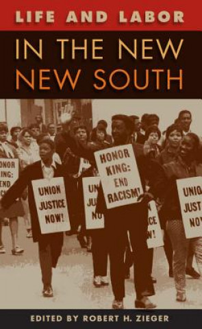 Carte Life and Labor in the New New South Robert H. Zieger