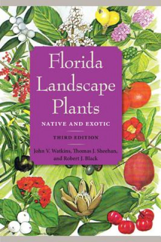 Könyv Florida Landscape Plants John V. Watkins