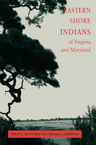 Libro Eastern Shore Indians of Virginia and Maryland Thomas E. Davidson