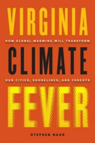 Knjiga Virginia Climate Fever Stephen Nash