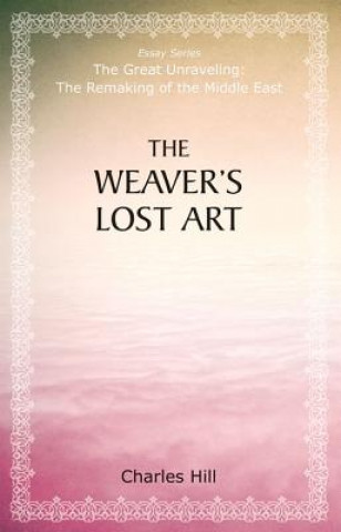 Kniha Weaver's Lost Art Charles Hill