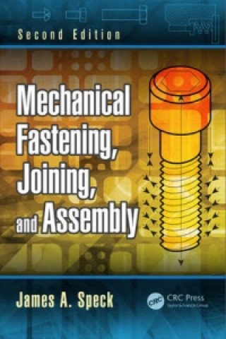 Livre Mechanical Fastening, Joining, and Assembly James A. Speck