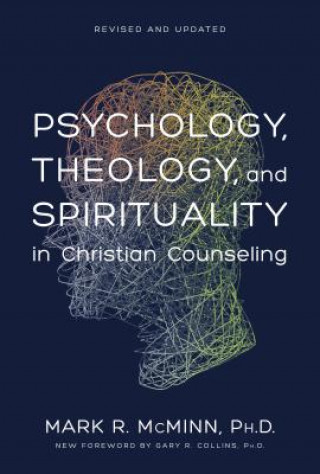 Könyv Psychology, Theology and Spirituality M.R. McMinn