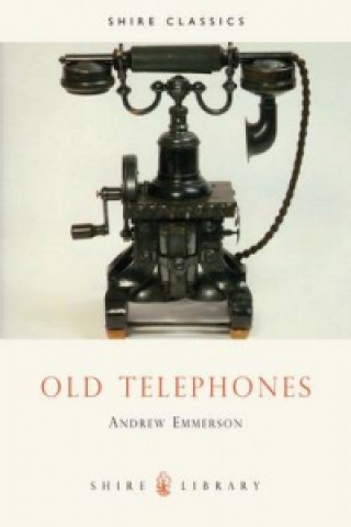 Könyv Old Telephones Andrew Emmerson