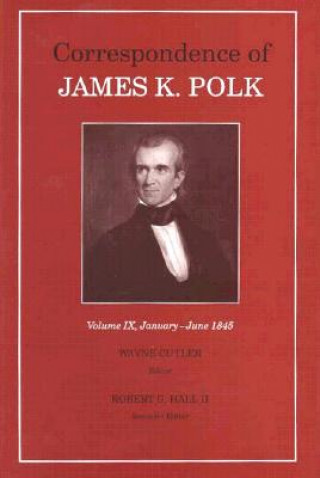 Kniha Corr James K Polk Vol 9 James K Polk