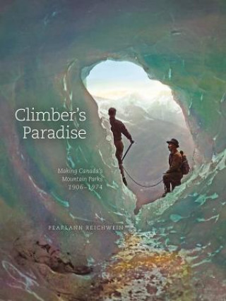 Kniha Climber'S Paradise PearlAnn Reichwein