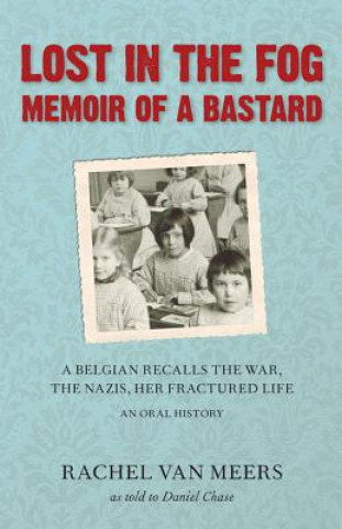 Книга Lost in the Fog: Memoir of a Bastard Daniel Chase