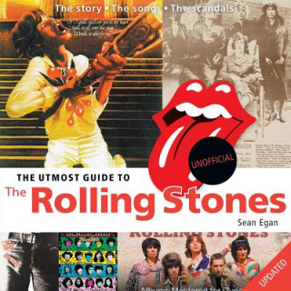 Könyv Utmost Guide to The Rolling Stones Sean Egan