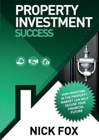 Kniha Property Investment Success Nick Fox