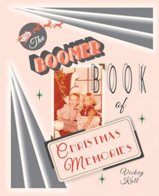 Book Boomer Book of Christmas Memories Vickey Kall