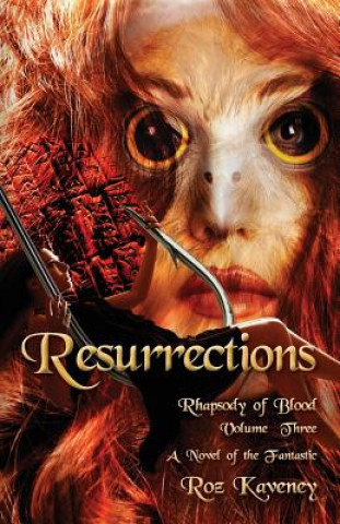 Carte Resurrections - Rhapsody of Blood, Volume Three Roz Kaveney
