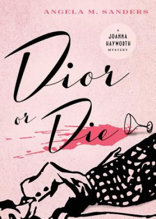 Книга Dior or Die Angela M Sanders