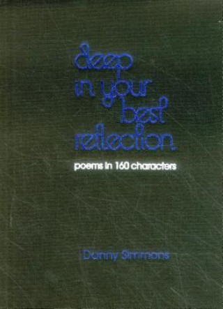 Carte Deep in Your Best Reflection Danny Simmons