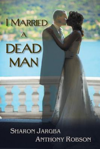 Kniha I Married a Dead Man Anthony Robson