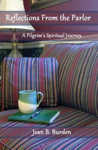 Knjiga Reflections from the Parlor Jean B Burden
