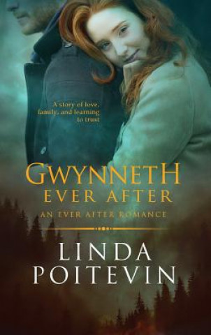 Könyv Gwynneth Ever After Linda Poitevin