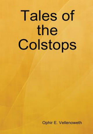 Książka Tales of the Colstops Ophir E Vellenoweth