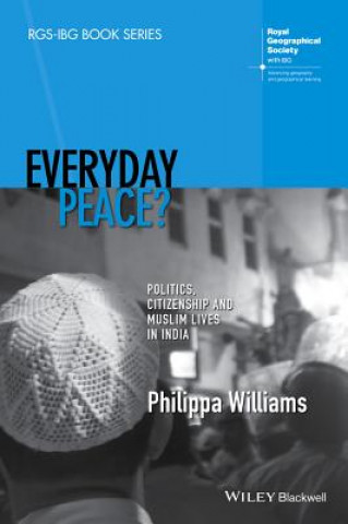 Buch Everyday Peace? - Politics, Citizenship and Muslim Lives in India Philippa Williams