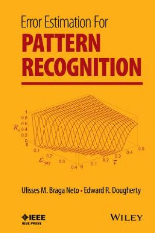 Knjiga Error Estimation for Pattern Recognition Ulisses M. Braga-Neto