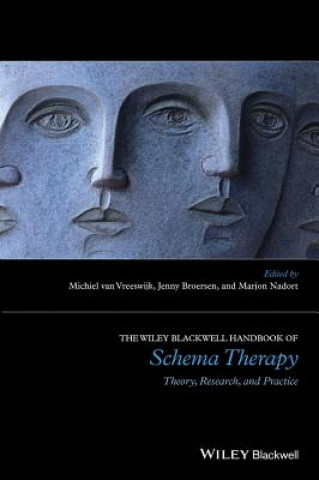 Könyv Wiley-Blackwell Handbook of Schema Therapy - Theory, Research and Practice Marjon Nadort