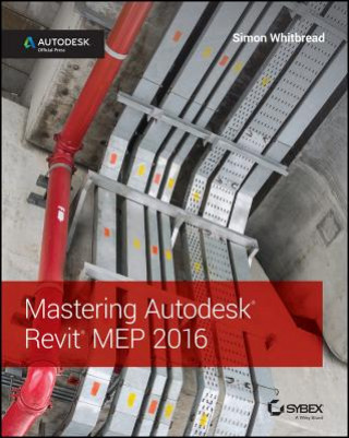 Könyv Mastering Autodesk Revit MEP 2016 - Autodesk Official Press Don Bokmiller