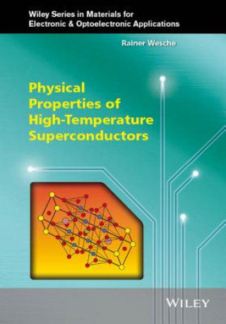 Carte Physical Properties of High-Temperature Superconductors Rainer Wesche