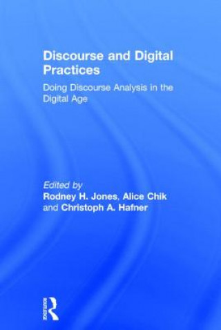 Könyv Discourse and Digital Practices Rodney H. Jones