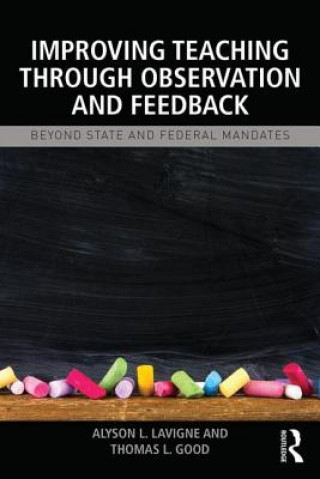 Könyv Improving Teaching through Observation and Feedback Thomas L. Good